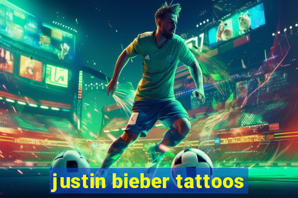 justin bieber tattoos